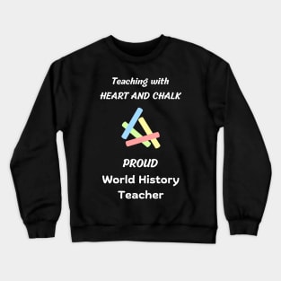 world history teacher /professor gift design Crewneck Sweatshirt